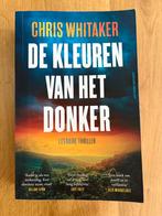De kleuren van het donker - Chris Whitaker - Thriller, Ophalen of Verzenden, Gelezen, Amerika