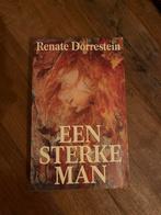 Een Sterke Man - Renate Dorrestein, Ophalen of Verzenden, Gelezen, Nederland