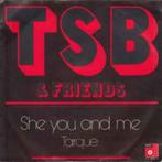 TSB & Friends - She You And Me, Gebruikt, 7 inch, Single, Ophalen of Verzenden