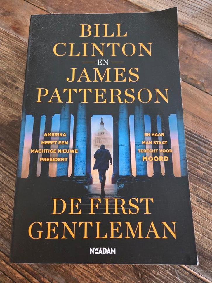 De First Gentleman - Bill Clinton & James Patterson, Boeken, Kunst en Cultuur | Architectuur, Zo goed als nieuw, Overige onderwerpen