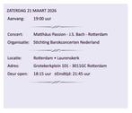 2x Tickets Matthäus Passion Rotterdam, Tickets en Kaartjes, Twee personen, Maart, Instrumentaal