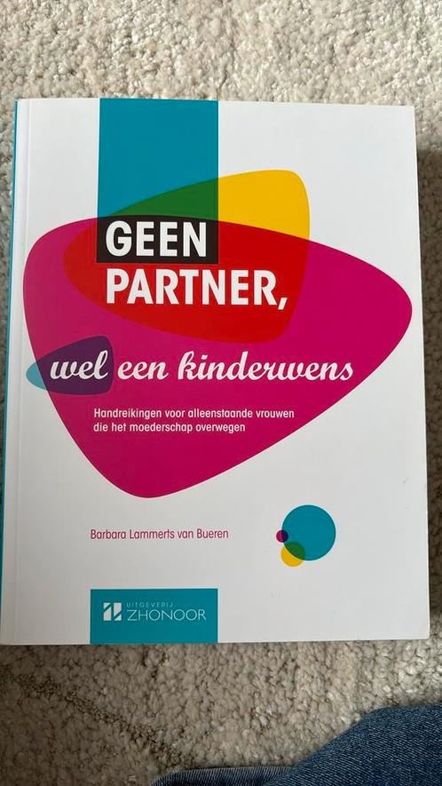 Geen partner, wel een kinderwens, Boeken, Zwangerschap en Opvoeding, Zo goed als nieuw, Ophalen of Verzenden