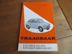 Vraagbaak Fiat 600 D '63-69, Fiat 600 E, Seat '70-72 mooi!, Auto diversen, Handleidingen en Instructieboekjes, Ophalen of Verzenden