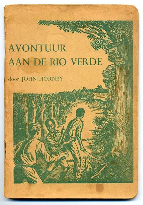 Avontuur aan de Rio Verde - John Hornby Verre landen reeks 9, Antiek en Kunst, Antiek | Boeken en Bijbels, Ophalen of Verzenden