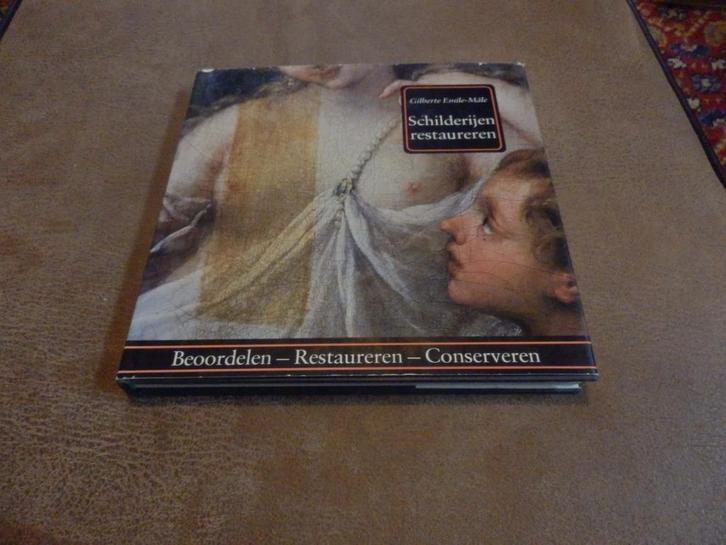 Schilderijen restaureren  -  Gilberte Emile-Mâle, Boeken, Hobby en Vrije tijd, Zo goed als nieuw, Overige onderwerpen, Ophalen of Verzenden
