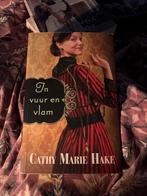 Historische roman- In Vuur en Vlam - Cathy Marie Hake, Ophalen of Verzenden, Zo goed als nieuw, Cathy Marie Hake