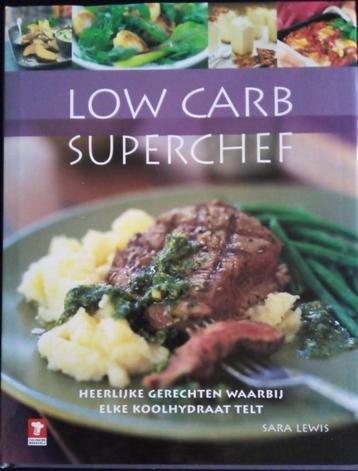 Sara Lewis, Low carb superchef, Hardcover beschikbaar voor biedingen