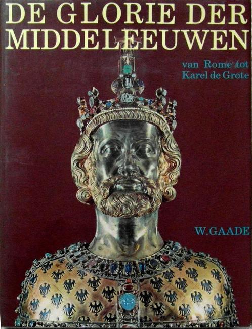 De glorie der Middeleeuwen; Van Rome tot Karel de Grote, Boeken, Geschiedenis | Wereld, Zo goed als nieuw, Europa, 14e eeuw of eerder