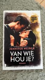 Jennifer Weiner - Van wie hou je?, Ophalen of Verzenden, Zo goed als nieuw, Jennifer Weiner, Nederland
