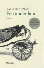 Een ander land - Karel Schoeman.**, Boeken, Ophalen of Verzenden, Zo goed als nieuw, Karel Schoeman, Nederland