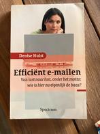 Efficiënt e-mailen - Denise Hulst, Ophalen of Verzenden, Zo goed als nieuw, Management