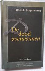 De dood overwonnen - ds. D.L. Aangeenbrug, Christendom | Protestants, Ophalen of Verzenden, Zo goed als nieuw, Ds. D.L. Aangeenbrug