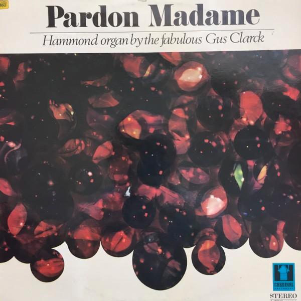 LP - Gus Clarck* ‎– Pardon Madame, Cd's en Dvd's, Vinyl | Jazz en Blues, Gebruikt, Jazz, 1960 tot 1980, 12 inch, Ophalen of Verzenden