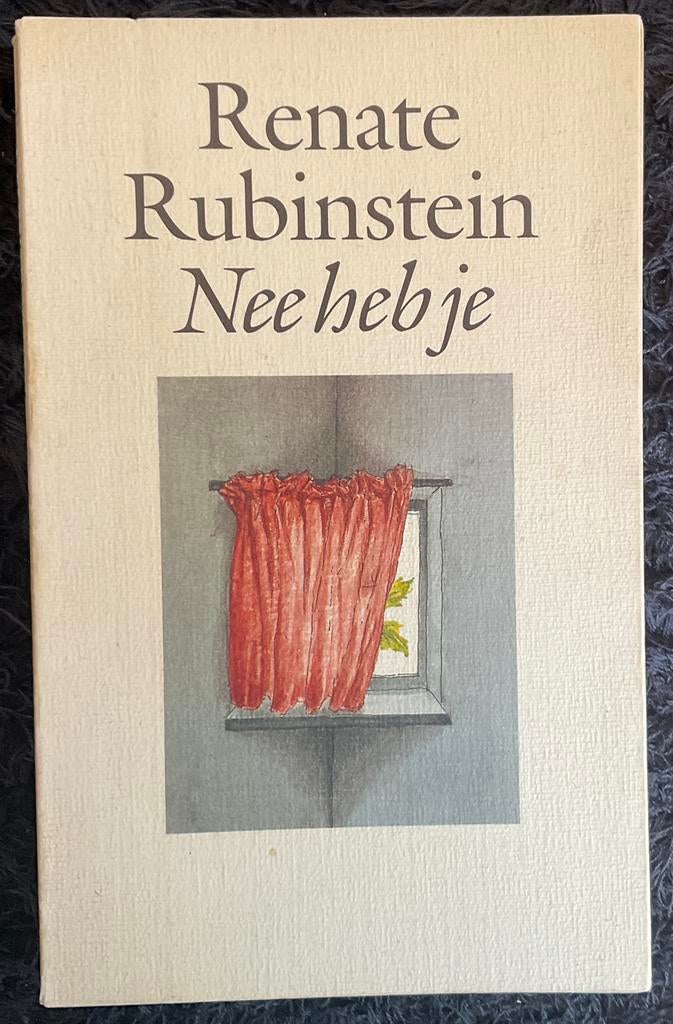 Renate Rubinstein: Nee heb je…., Boeken, Literatuur, Zo goed als nieuw, Ophalen of Verzenden