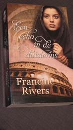 Een echo in de duisternis - Francine Rivers, Ophalen of Verzenden, Zo goed als nieuw