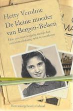 Hetty Verolme : De kleine moeder van Bergen-Belsen (WO II), Ophalen of Verzenden, Zo goed als nieuw