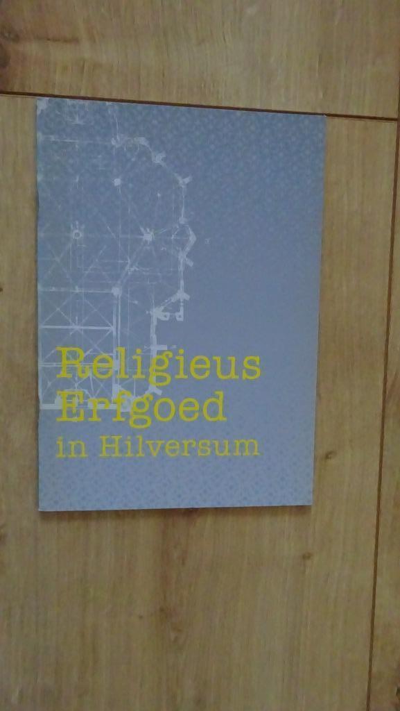 Religieus erfgoed in Hilversum, Boeken, Geschiedenis | Stad en Regio, Zo goed als nieuw, Ophalen of Verzenden