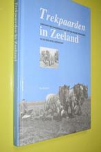 Trekpaarden in Zeeland - 1999- J. Bruijns-, Boeken, 20e eeuw of later, Ophalen of Verzenden, Zo goed als nieuw, J. Bruijns