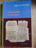 Antroposofie en Gnostiek - John van Schaik, Achtergrond en Informatie, Spiritualiteit algemeen, Ophalen of Verzenden, Zo goed als nieuw
