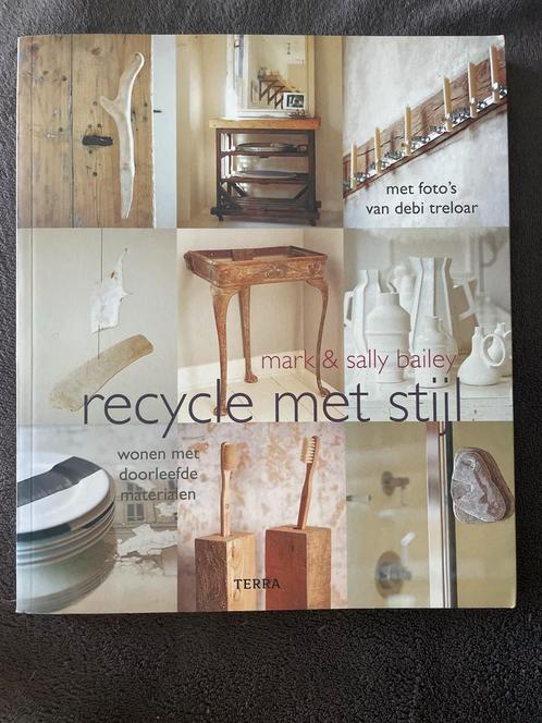 Recycle Met Stijl - Interieur Design Boek, Boeken, Wonen en Tuinieren, Zo goed als nieuw, Interieur en Design, Ophalen of Verzenden