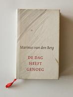 De dag heeft genoeg  Marinus van den Berg, Boeken, Ophalen of Verzenden, Zo goed als nieuw