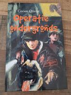 Corien Oranje - Operatie ondergronds, Boeken, Kinderboeken | Jeugd | onder 10 jaar, Ophalen of Verzenden, Zo goed als nieuw, Corien Oranje