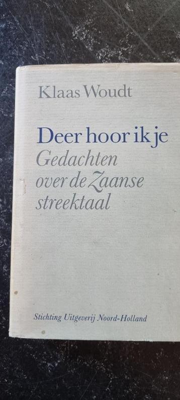 Deer hoor ik je, Gedachten over de Zaanse streektaal.  beschikbaar voor biedingen