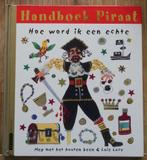 Handboek Piraat - Hoe word ik een echte piraat, Ophalen of Verzenden, Zo goed als nieuw, Jongen of Meisje, Fictie algemeen