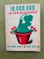 10.000.000 in een bloempot en daar moet u ook nog bij, Ophalen of Verzenden, Landmacht, Nederland, Boek of Tijdschrift