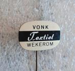 SPELDJE, VONK TEXTIEL, WEKEROM, Verzamelen, Speldjes, Pins en Buttons, Verzenden, Zo goed als nieuw