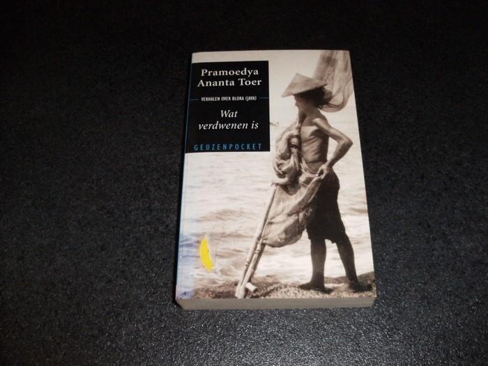 Ananta Toer, Pramoedya	Wat verdwenen is, Boeken, Essays, Columns en Interviews, Gelezen, Ophalen of Verzenden