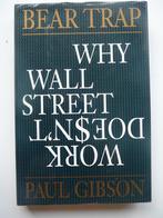 Bear Trap: Why Wall Street Doesn't Work-Paul Gibson, Ophalen of Verzenden, Gelezen, Economie en Marketing
