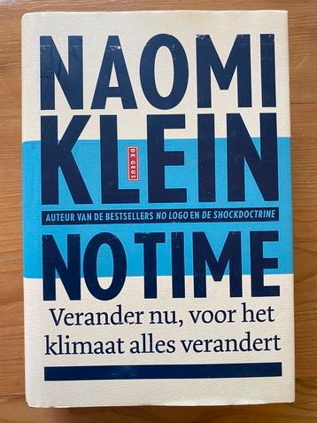 No time, verander nu voordat het klimaat…. Naomi Klein beschikbaar voor biedingen