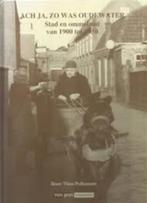 ACH JA, ZO WAS OUDEWATER. Stad en ommeland van 1900 tot 19, Boeken, Geschiedenis | Stad en Regio, Ophalen of Verzenden, 20e eeuw of later