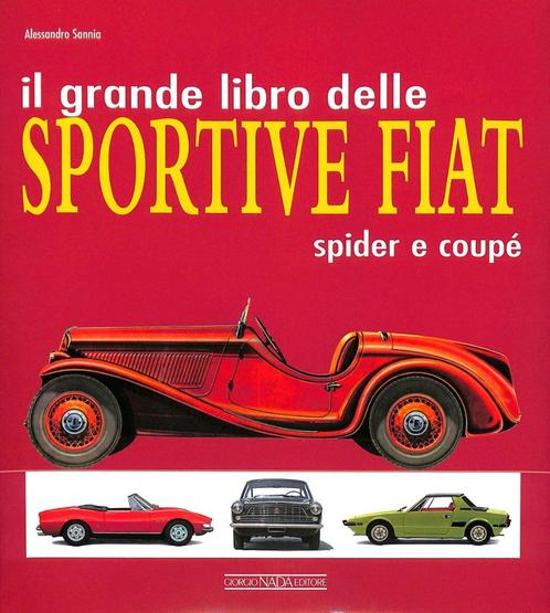 Il grande libro delle sportive Fiat - Spider E Coupe, Boeken, Auto's | Boeken, Nieuw, Overige merken, Verzenden