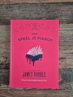 James Rhodes - Hoe speel je piano?, Boeken, Ophalen of Verzenden, Nieuw, James Rhodes