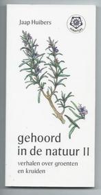 Gehoord in de natuur II - Jaap Huibers, Boeken, Gezondheid, Dieet en Voeding, Ophalen of Verzenden, Jaap Huibers, Zo goed als nieuw