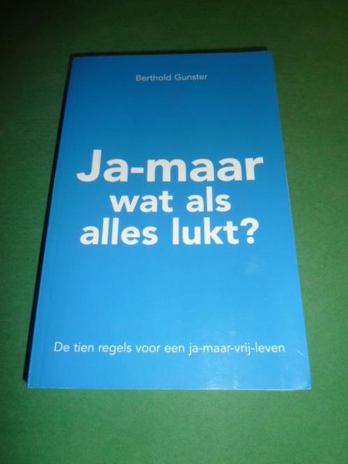 Ja-maar wat als alles lukt Berthold Gunster, Boeken, Psychologie, Zo goed als nieuw, Ophalen of Verzenden