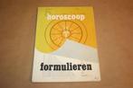 Horoscoop formulieren. Uitgave Ankh-Hermes 1976., Ophalen of Verzenden, Gelezen, Overige onderwerpen, Achtergrond en Informatie