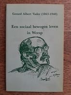 Gerard Albert Vader. Een sociaal bewogen leven in Weesp, Boeken, Ophalen of Verzenden, 20e eeuw of later, Zo goed als nieuw