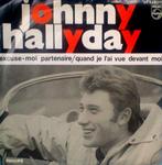 138 Johnny Hallyday - Excuse-moi partenaire (kopie hoes), Gebruikt, 7 inch, Single, Ophalen of Verzenden