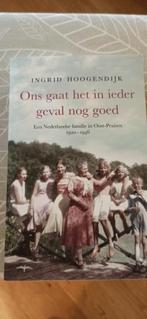 "Ons gaat het in ieder geval nog goed" van Ingrid Hoogendijk, Boeken, Ophalen of Verzenden, Zo goed als nieuw, Ingrid Hoogendijk