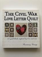The Civil War Love Letter Quilt, Boeken, Hobby en Vrije tijd, Borduren en Naaien, Zo goed als nieuw, Rosemary Youngs, Verzenden