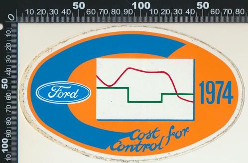 Sticker: Ford - Cost for control - 1974, Verzamelen, Stickers, Zo goed als nieuw, Auto of Motor, Verzenden