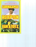 Surinaamse Recepten van A tot Z, Boeken, Ophalen of Verzenden, Zo goed als nieuw, Azië en Oosters