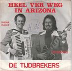 Tijdbrekers - Heel ver weg uit Arizona -v.a. 7,00 eu  Nr 104, Cd's en Dvd's, Ophalen, Gebruikt, 12 inch, Levenslied of Smartlap