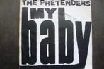 pretenders - my baby, Cd's en Dvd's, Vinyl Singles, Overige genres, Ophalen of Verzenden, 7 inch, Zo goed als nieuw