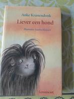 A. Kranendonk - Liever een hond!, A. Kranendonk, Ophalen of Verzenden, Fictie algemeen, Zo goed als nieuw