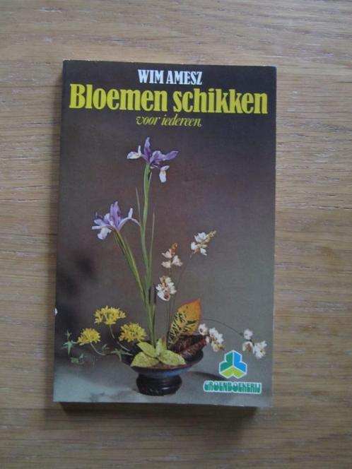 Bloemen schikken voor iedereen Wim Amesz, Boeken, Wonen en Tuinieren, Zo goed als nieuw, Bloemschikken, Groendecoratie, Ophalen of Verzenden