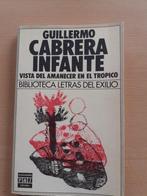 Guillermo Cabrera Infante - Vista del amanecer en el tropico, Ophalen of Verzenden, Gelezen